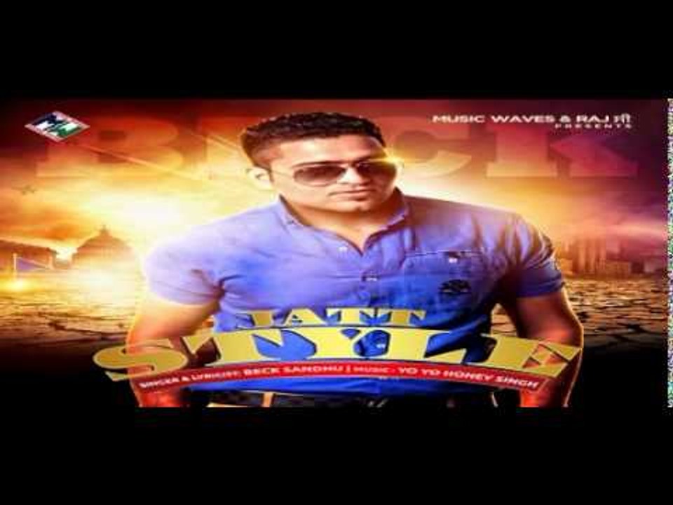 Adab Jatti | Beck Sandhu | Yo Yo Honey Singh | Full Official Video | Music Waves Productions