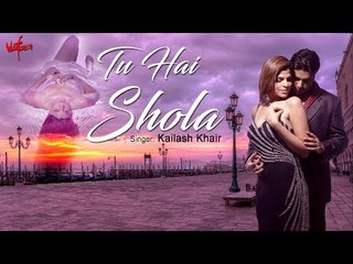 Tu Hai Shola | Wafaa | Kailash Kher