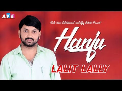Latest Punjabi Song 2018 | Lalit Lally - Hanju - Hit Punjabi Sad Song 2018