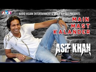 Latest Punjabi Song 2018 || MAIN MAST KALANDER || ASIF KHAN