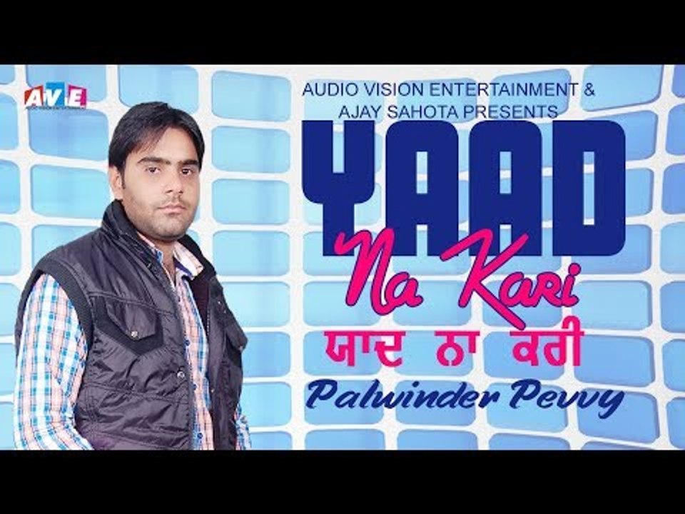 YAAD NA KARI || New Latest Song 2018 || Parvinder Pavvy