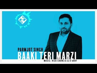 Baaki Teri Marzi | Parmjot Singh | 10 Song Album