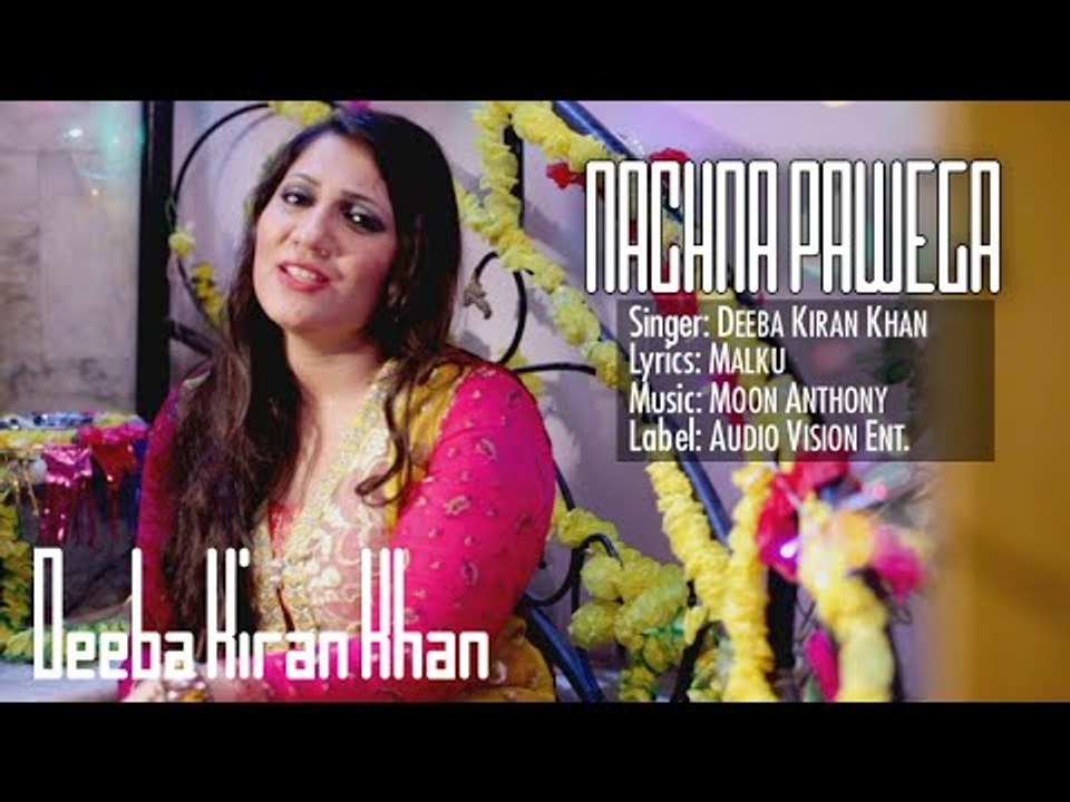 Nachna Pawega - DEEBA