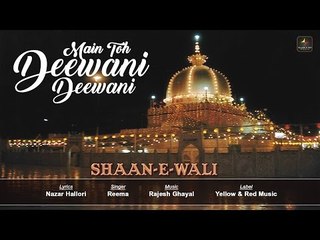 Main Toh Deewani Deewani | Shaan E Wali | Reema | Nazar  Hallori