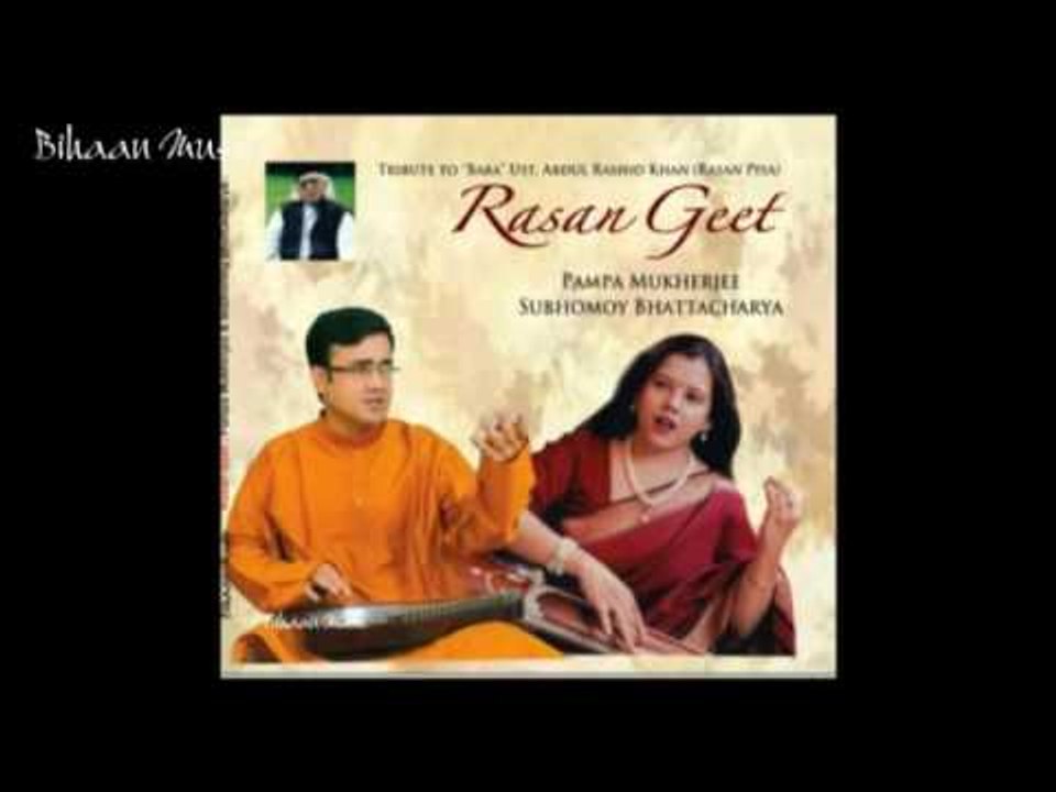 RAAG PRADHAN || Morey Sajan II Pampa Mukherjee, Subhomoy Bhattacharya || RASAN GEET II Bihaan Music