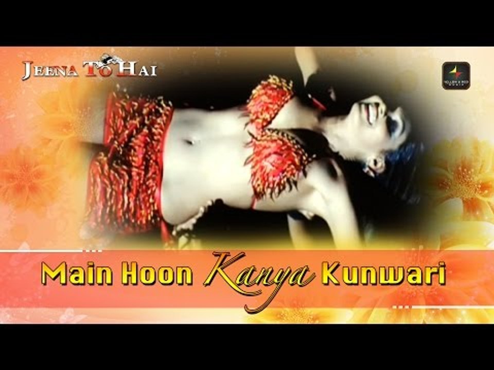 Mai Hoon Kanya Kunwari hot item song | Jeena To Hai | Movie Song | Lyrical | Jaspinder Narula