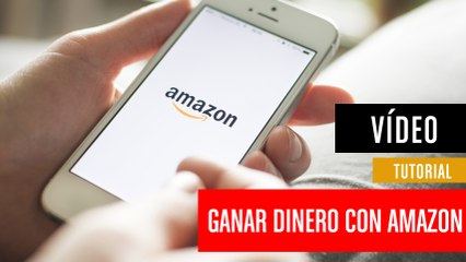 Cómo ganar dinero con Amazon y su programa de afiliación