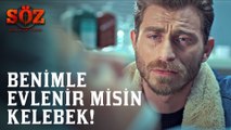 Söz | 62.Bölüm - Benimle Evlenir Misin Kelebek!