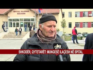 SHKODËR, QYTETARËT: MUNGESË ILAÇESH NË SPITAL