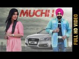MUCHH (Full Video) | DEV GILL Ft. Kanika Dogra | Latest Punjabi Songs 2017