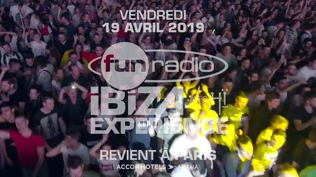 Fun Radio Ibiza Experience revient à Paris le 19 avril 2019 - Réservez vos places