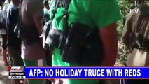 AFP: No holiday truce with Reds