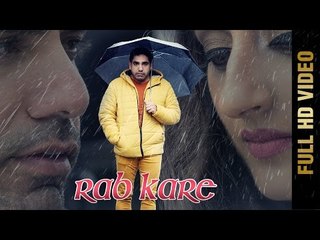 RAB KARE (Full Video) || DAMAN MAHAL Ft. SONYA SEHRA || New Punjabi Songs 2017