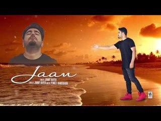 JAAN (Full Song) | JIMMY HAYER | New Punjabi Songs 2017 | AMAR AUDIO