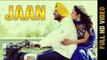 JAAN (Full Video) || AR-V SINGH || Latest Punjabi Songs 2017 || AMAR AUDIO