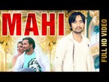 MAHI (4K Video Song) | KARAN KHANNA | New Punjabi Songs 2017 | AMAR AUDIO