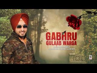 GABHRU GULAAB WARGA (Full Audio Song) | Jass Pabla | Latest Punjabi Songs 2017