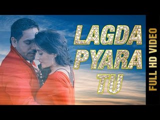 LAGDA PYARA TU (Full Video) | DAMAN MAHAL | New Punjabi Songs 2017 | AMAR AUDIO