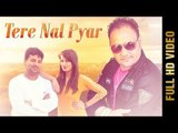 TERE NAL PYAR (Full Video) | DHARMVIR PARDESI | Latest Punjabi Songs 2018 | AMAR AUDIO