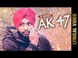 AK 47 (Lyrical Video) | DS CHAUHAN | Latest Punjabi Songs 2018 | AMAR AUDIO