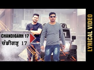 CHANDIGARH 17 (Lyrical Video) | HAPPY JALBERA ft. KAM-E | LATEST PUNJABI SONGS 2018 | AMAR AUDIO