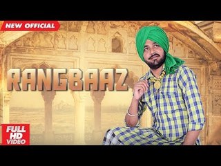 RANGBAAZ (Full Video) | DILRAJ | Latest Punjabi Songs 2018 | AMAR AUDIO