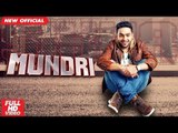 MUNDRI (Full Video) | SIKKA | New Punjabi Songs 2018 | AMAR AUDIO