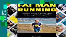 [P.D.F] Fat Man Running: Marathon Training   Running Advice for Overweight Middle-Aged Men [P.D.F]