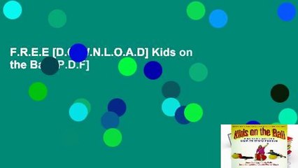 F.R.E.E [D.O.W.N.L.O.A.D] Kids on the Ball [P.D.F]