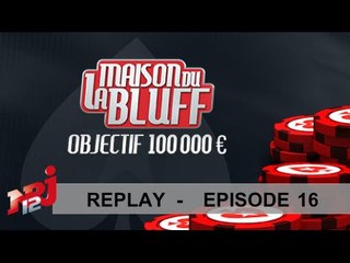 EP16 - Poker - Hebdo - La Maison du Bluff 6 - NRJ12 - Replay