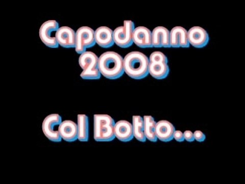 Capodanno 2008 Col Botto