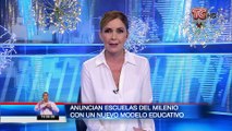 Anuncian escuelas del milenio con un nuevo modelo educativo