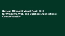 Review  Microsoft Visual Basic 2017 for Windows, Web, and Database Applications: Comprehensive