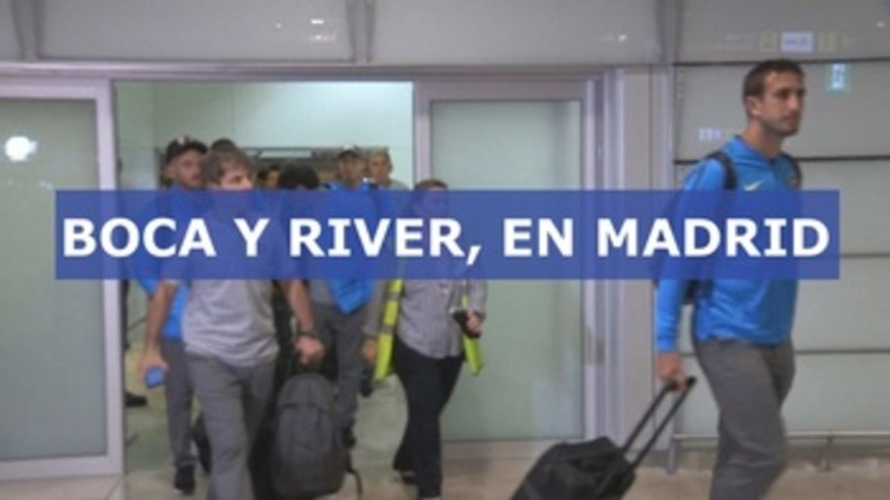River Plate y Boca Juniors ya están en Madrid a tres días de la gran final
