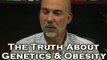Genetics and Obesity, The Truth about, Clinical Nutrition