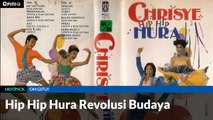 #HOTPICK | Hip Hip Hura Revolusi Budaya