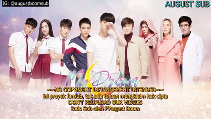 [INDO SUB] My Dream The Series Ep. 9