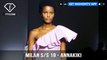 Annakiki Presented at Milan Fashion Week Spring/Summer 2019 | FashionTV | FTV