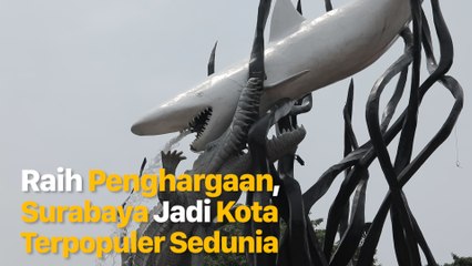 Raih Penghargaan, Surabaya Jadi Kota Terpopuler Sedunia
