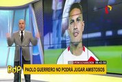 Paolo Guerrero aún no podrá jugar amistosos por sanción del TAS