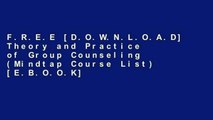 F.R.E.E [D.O.W.N.L.O.A.D] Theory and Practice of Group Counseling (Mindtap Course List) [E.B.O.O.K]