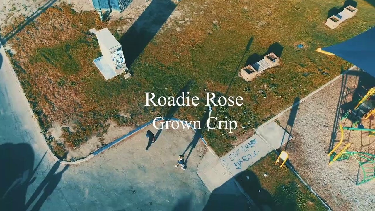 Roadie Rose "Grown Crip"