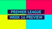 Opta Premier League preview - week 16
