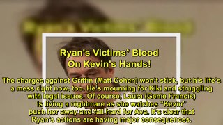 General Hospital Spoilers Is Kevin to Blame for Ryan’s Deadly Destruction – Victims’ Blood