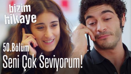 Seni çok seviyorum - Bizim Hikaye 50. Bölüm