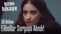 Elibolları sorguya aldılar! - Bizim Hikaye 50. Bölüm