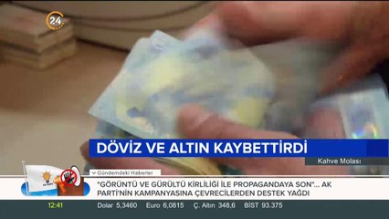 Döviz ve altın kaybettirdi
