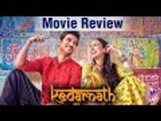 Download Video: Kedarnath Movie Review | Sara Ali Khan | Sushant Singh Rajput