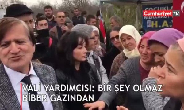 Vali yardımcısı: Biber gazından bir şey olmaz ya!