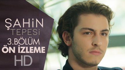 Şahin Tepesi 3. Bölüm Ön izleme